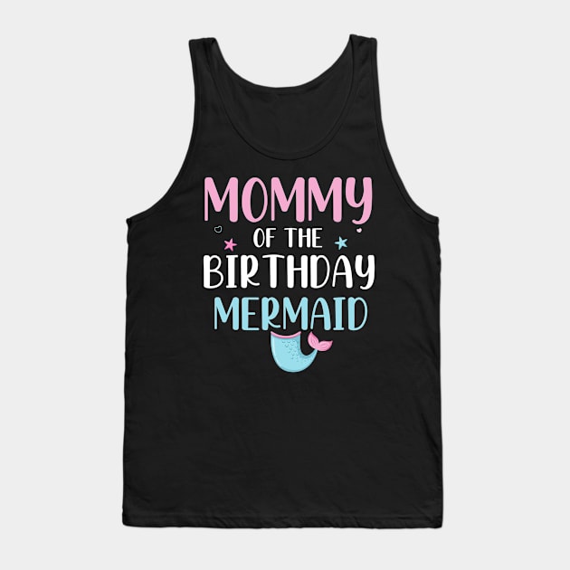 Mommy Of The Birthday Mermaid Tank Top by madani04